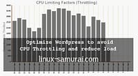 Optimize WordPress to avoid CPU Throttling and reduce load Optimize WordPress to reduce load